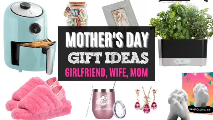 Mother&rsquo;s Day Gifts For Girlfriend, Wife, Or Friend