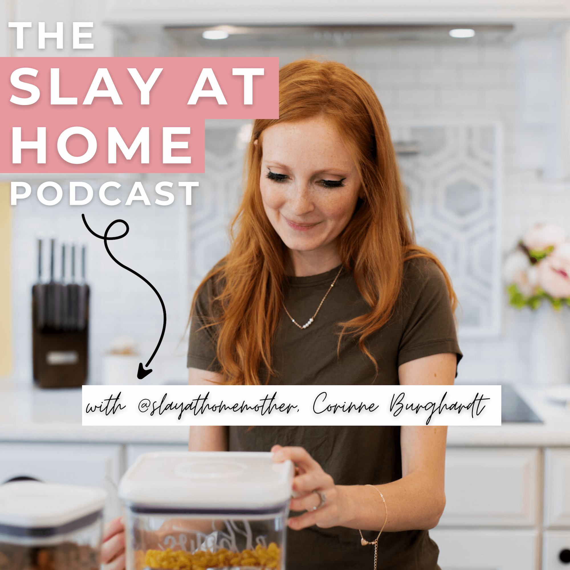 Introducing – the Slay At Home Podcast by Corinne Burghardt